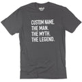 Personalized "The Man, The Myth, The Legend" T-Shirt – Father's Day Gift