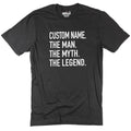 Personalized "The Man, The Myth, The Legend" T-Shirt – Father's Day Gift
