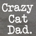Crazy Cat Dad Shirt: Funny Cat Lover Gift