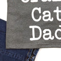 Crazy Cat Dad Shirt: Funny Cat Lover Gift