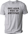 Funny Fathers Day Shirt, Once Again I Woke Up Awesome, Gift for Husband & Wife