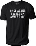 Funny Fathers Day Shirt, Once Again I Woke Up Awesome, Gift for Husband & Wife