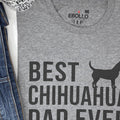 Funny Chihuahua Dad Shirt - Fathers Day Tee, Dog Lover Gift