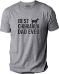 Funny Chihuahua Dad Shirt - Fathers Day Tee, Dog Lover Gift
