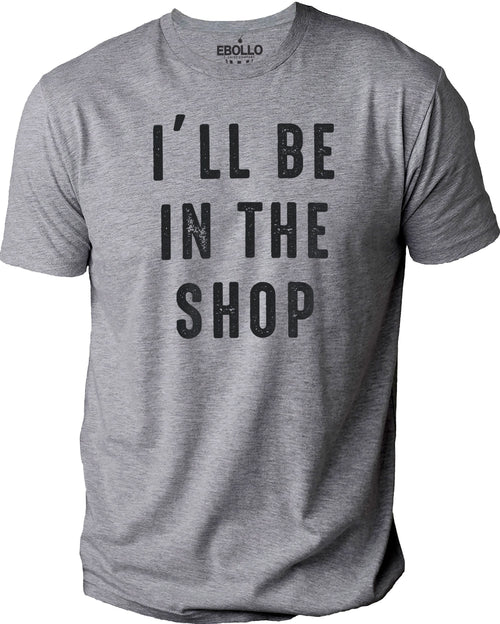 Secret Santa Gift: I'll Be In The Shop Shirt, Gag Gift Christmas Tee