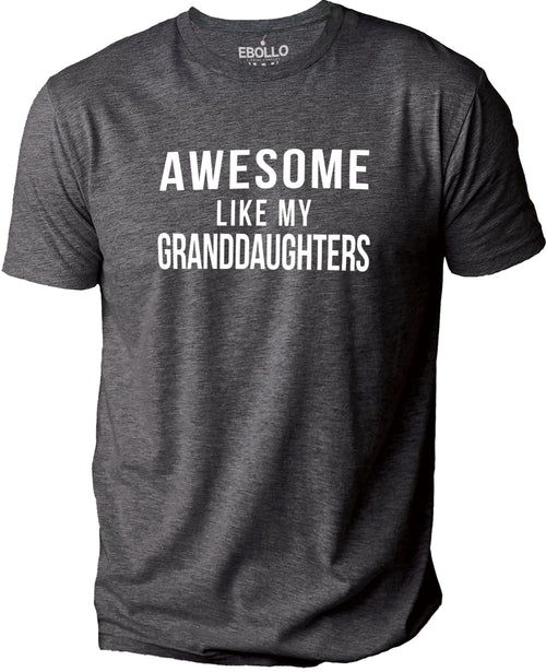 Awesome Like My Granddaughters T-Shirt, Funny Dad & Husband Gift, Father's Day Tee