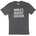 World's Okayest Godfather Shirt: Funny Men's Tee