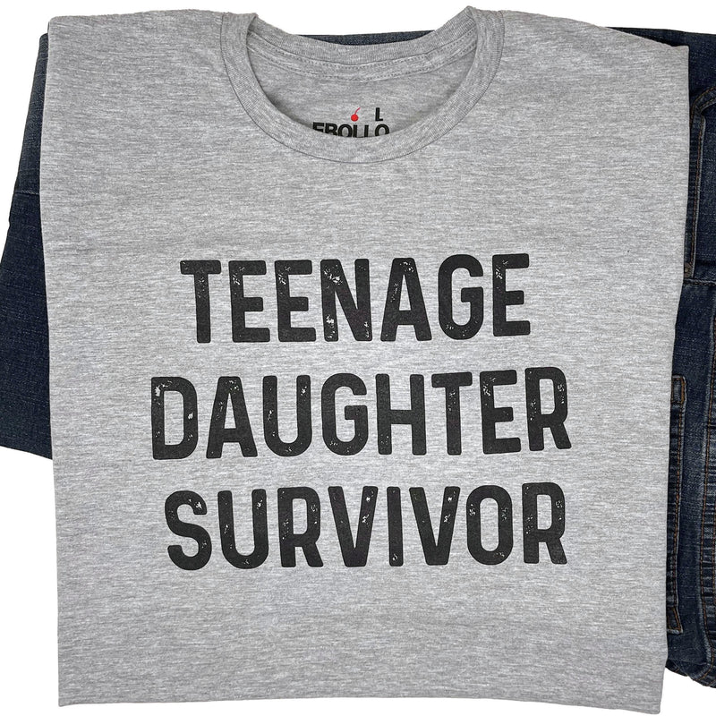 Teenage Daughter Survivor T-Shirt: Funny Dad Gift