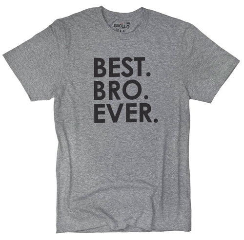 Brother Gift for Men, Best Bro Ever Funny T-Shirt for Fathers Day