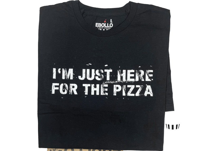 Funny Pizza T-Shirt: "I'm Just Here For The Pizza"