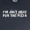 Funny Pizza T-Shirt: "I'm Just Here For The Pizza"