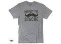 Funny "Respect The Stache" T-Shirt: Dad Gift Tee