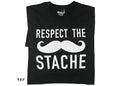 Funny "Respect The Stache" T-Shirt: Dad Gift Tee