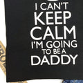 New Dad T-Shirt | I Can't Keep Calm, Father's Day Gift