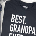 Funny Grandpa Shirt - Best Grandpa Ever, Father's Day Gift