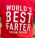 Funny Father's Day T-Shirt, World's Farter Gift