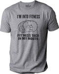 I'm Into Fitness Taco T-Shirt: Funny Graphic Tee, Dad Gift