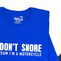 Funny Snore T-Shirt: I Dream I'm a Motorcycle