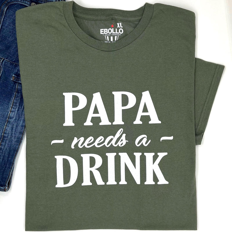 Papa Needs a Drink T-Shirt | Funny Father's Day Gift