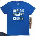 World's Okayest Cousin T-Shirt | Funny Family Gift