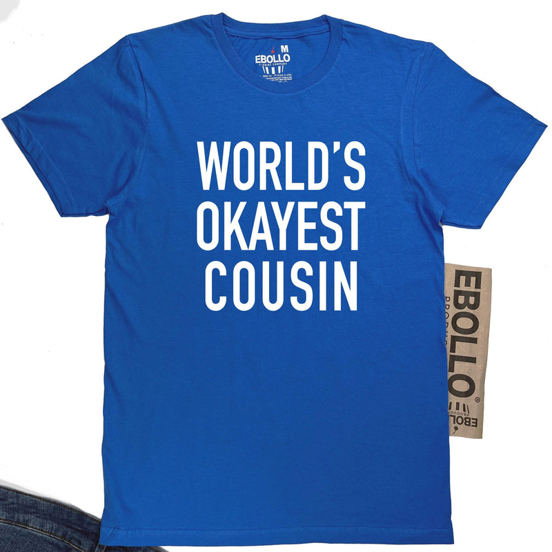 World's Okayest Cousin T-Shirt | Funny Family Gift