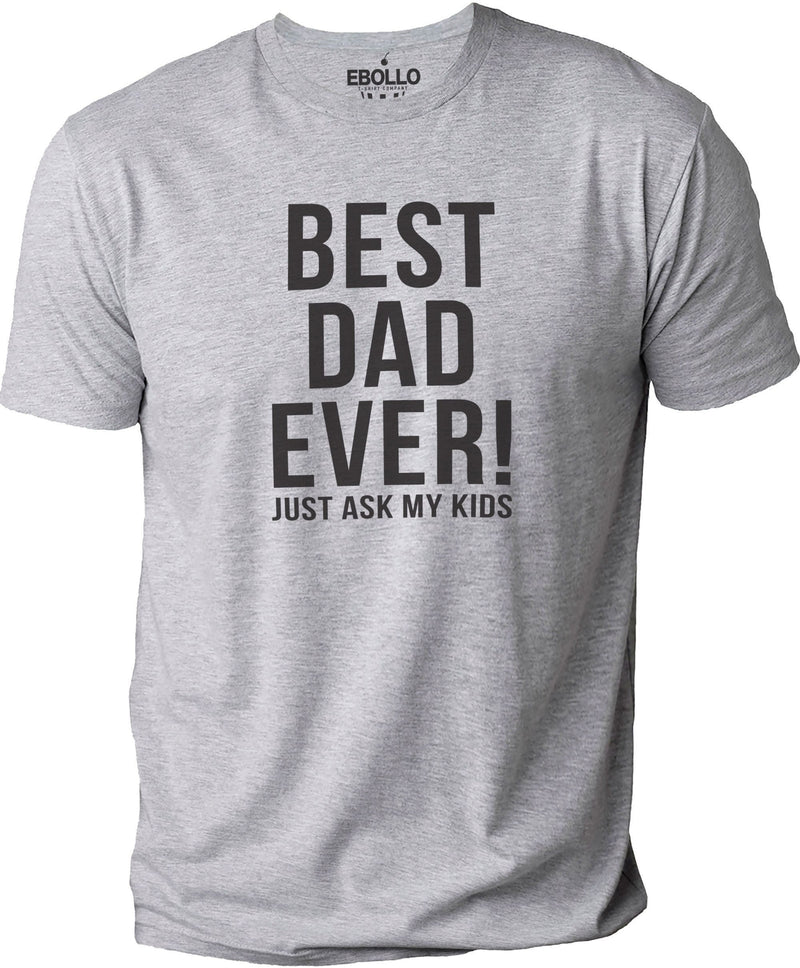 Best Dad Ever Shirt, Funny Father's Day Gift