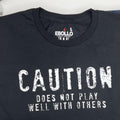 Funny Men's T-Shirt: Caution Does Not Play Well, Sarcastic Dad Gift