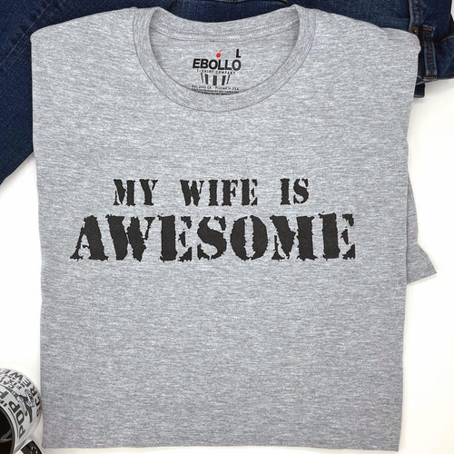 Funny Wife Shirt, Husband T-Shirt - Valentine's Gift