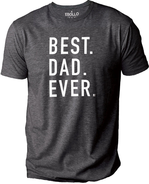 Best Dad Ever T-Shirt, Funny Father's Day Gift for Men, from Daughter