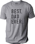 Best Dad Ever T-Shirt, Funny Father's Day Gift for Men, from Daughter