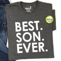 Best Son Ever T-Shirt, Funny Birthday Gift, Father's Day Tee