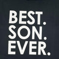 Best Son Ever T-Shirt, Funny Birthday Gift, Father's Day Tee