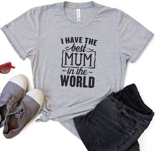 Best Mum in the World Shirt, Funny Mother's Day Tee