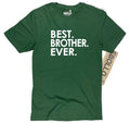 Best Brother Ever T-Shirt, Funny Brother Gift