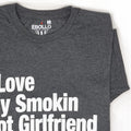 Smokin Hot Girlfriend T-Shirt - Funny Love Gift
