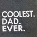 Coolest Dad Ever T-Shirt, Father's Day Gift