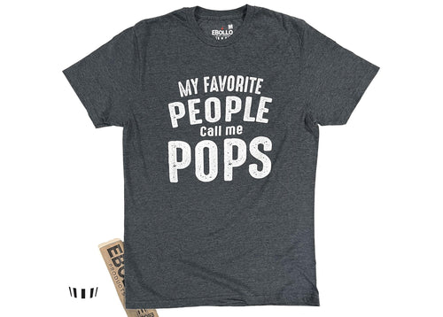 Funny Pops T-Shirt | My Favorite People Call Me Pops, Father's Day Gift