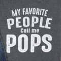 Funny Pops T-Shirt | My Favorite People Call Me Pops, Father's Day Gift