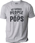 Funny Pops T-Shirt | My Favorite People Call Me Pops, Father's Day Gift