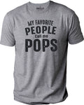Funny Pops T-Shirt | My Favorite People Call Me Pops, Father's Day Gift