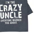 Crazy Uncle T-Shirt, Funny Gift for Men, Father's Day, Christmas Gift