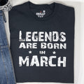Legends Born in March T-Shirt - Funny Birthday Gift for Dad