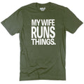 My Wife Runs Things T-Shirt: Funny Husband Gift
