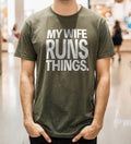 My Wife Runs Things T-Shirt: Funny Husband Gift