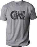 I Need My Garage T-Shirt, Funny Dad Gift, Husband Gift, Father's Day
