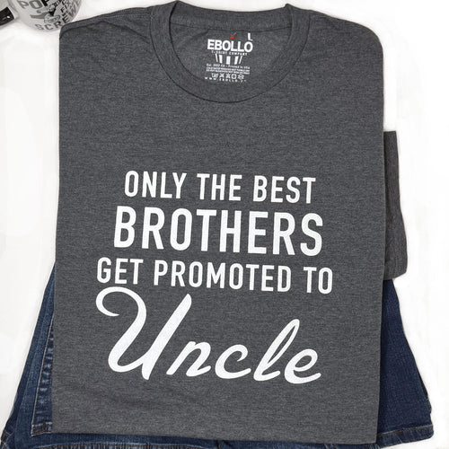 Promoted To Uncle T-Shirt | Brother Gift, Funny Uncle Shirt