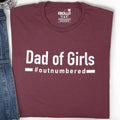 Dad of Girls T-Shirt, Funny Outnumbered Father's Day Gift