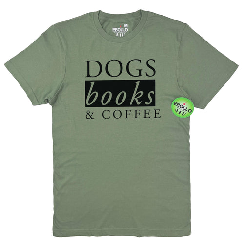 Dogs, Books & Coffee Shirt - Funny Book Lover Tee