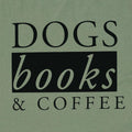 Dogs, Books & Coffee Shirt - Funny Book Lover Tee