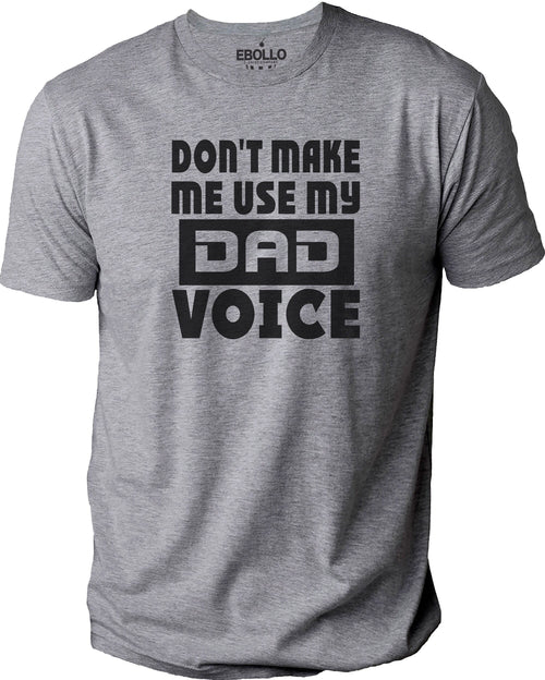 Dad Voice Shirt, Funny Father's Day Graphic Tee for Men and Daughters